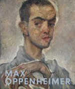 Max Oppenheimer: Expressionist der ersten Stunde = Expressionist pioneer