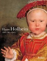 Hans Holbein der Jüngere: 1497/98-1543 : Porträtist der Renaissance : [diese Publikation erscheint aus Anlaß der Ausstellung "Hans Holbein, 1497/98-1543", 16. August - 16. November 2003, Königliches Gemäldekabinett Mauritshuis, Den Haag]
