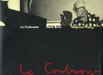 Le Corbusier: moments in the life of a great architect