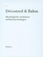 Décosterd & Rahm: physiologische Architektur : erscheint anlässlich der Ausstellung im Schweizer Pavillon im Rahmen der 8. Internationalen Architekturausstellung in Venedig 2002