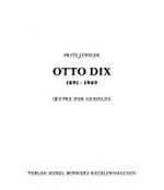 Otto Dix, 1891-1969: OEuvre der Gemälde