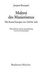 Malerei des Manierismus: die Kunst Europas von 1520 bis 1620
