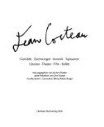 Jean Cocteau: Gemälde, Zeichnungen, Keramik, Tapisserien, Literatur, Theater, Film, Ballett
