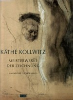 Käthe Kollwitz: Meisterwerke der Zeichnung : Käthe Kollwitz-Museum, Köln, 20.4.-18.6.1995