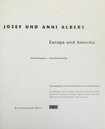 Josef und Anni Albers: Europa und Amerika : Künstlerpaare - Künstlerfreunde : [Kunstmuseum Bern, 6. November 1998 - 31. Januar 1999]