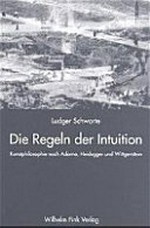 Die Regeln der Intuition: Kunstphilosophie nach Adorno, Heidegger und Wittgenstein