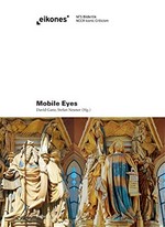 Mobile eyes: peripatetisches Sehen in den Bildkulturen der Vormoderne