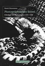 Photographisches Sehen: Schriften zur Photographie 1921-1968