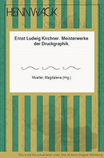 Ernst Ludwig Kirchner: Meisterwerke der Druckgraphik