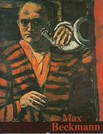 Max Beckmann: Gemälde 1905 - 1950 : Museum der bildenden Künste Leipzig, 21.7. - 23.9.1990