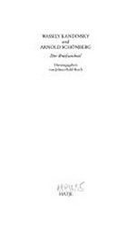 Wassily Kandinsky und Arnold Schönberg: Der Briefwechsel