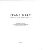 Franz Marc: Kräfte der Natur : Werke 1912-1915 : Staatsgalerie moderner Kunst, München, 2.12.1993-13.2.1994, Westfälisches Landesmuseum, Münster, 6.3.-15.5.1994