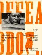 Scharfrichter der bürgerlichen Seele - Raoul Hausmann in Berlin 1900-1933: unveröffentlichte Briefe, Texte, Dokumente aus den Künstler-Archiven der Berlinischen Galerie : [anläßlich des Erscheinens dieser Archiv-Edition veranstaltet die Berlinische Galerie die Ausstellung "R Scharfrichter der bürgerlichen Seele - Raoul Hausmann in Berlin 1900-1933: unveröffentlichte Briefe, Texte, Dokumente aus den Künstler-Archiven der Berlinischen Galerie : [anläßlich des Erscheinens dieser Archiv-Edition veranstaltet die Berlinische Galerie die Ausstellung "R