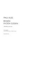 Paul Klee: Reisen in den Süden "Reisefieber praecisiert" : [Gustav-Lübcke-Museum, Hamm, 26. Januar - 13. April 1997, Museum der Bildenden Künste, Leipzig, 8. Mai - 13. Juli 1997]
