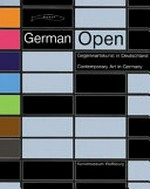 German Open: Gegenwartskunst in Deutschland : [dieser Katalog erscheint anläßlich der Ausstellung "German Open 1999 - Gegenwartskunst in Deutschland", Kunstmuseum Wolfsburg, 13. November 1999 - 26. März 2000]