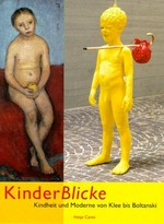 Kinderblicke: Kindheit und Moderne von Klee bis Boltanski : Städtische Galerie Bietigheim-Bissingen, 7. Juli bis 16. September 2001