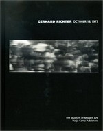 Gerhard Richter: October 18, 1977 [published on the occasion of "Gerhard Richter: October 18, 1977" at the Museum of Modern Art, New York, November 5, 2000 - January 30, 2001]