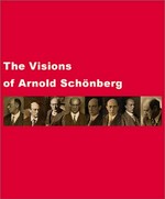 Die Visionen des Arnold Schönberg: Jahre der Malerei : [diese Publikation erscheint anlässlich der Ausstellung "Die Visionen des Arnold Schönberg, Jahre der Malerei" in der Schirn Kunsthalle, 15. Februar - 28. April 2002] = The visions of Arnold Schönberg