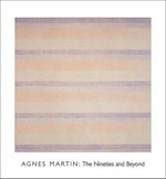 Agnes Martin: the nineties and beyond