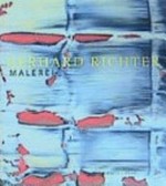 Gerhard Richter, Malerei [diese Publikation erscheint anlässlich der Ausstellung: "Gerhard Richter, Malerei", The Museum of Modern Art, New York 14. Februar - 21. Mai 2002, The Art Institute of Chicago 22 Juin - 15 September 2002, San Francisco Museum of Modern Art 11 Oktober 2002 - 14 Januar 2002 ... et al.]