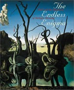 The endless enigma: Dalí and the magicians of multiple meaning : [this catalog is published on the occasion of the exhibition "The endless enigma: Dalí and the magicians of multiple meaning" in the Museum Kunst Palast, D