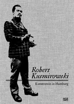 Robert Kusmirowski [diese Publikation erscheint anlässlich der Ausstellung "Robert Kusmirowski: The ornaments of anatomy", 22. Januar - 3. April 2005, Kunstverein in Hamburg]
