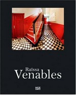 Raïssa Venables [this catalogue is published in conjunction with the exhibitions held at: Kunstverein Ulm, Kunstverein Ludwigshafen am Rhein, Kunstverein Grafschaft Bentheim ... et al.]