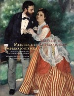 Meister des Impressionismus: eine Malereigeschichte von 1874 bis 1926 : die Kölner Sammlung, Wallraf-Richartz-Museum & Fondation Corboud = Masters of impressionism