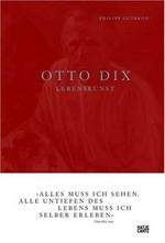 Otto Dix - Lebenskunst