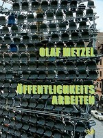 Olaf Metzel: Öffentlichkeitsarbeiten