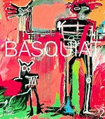 Basquiat [Ausstellung "Basquiat", Fondation Beyeler, Riehen / Basel, 9. Mai - 5. September 2010]