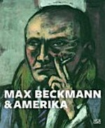 Beckmann & Amerika [dieser Katalog erscheint anlässlich der Ausstellung "Beckmann & Amerika", Städel Museum, Frankfurt am Main, 7. Oktober 2011 bis 8. Januar 2012]