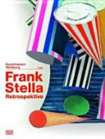 Frank Stella: die Retrospektive : Werke 1958 - 2012 : [08.09.2012 - 20.01.2013]