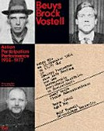 Beuys, Brock, Vostell: Aktion, Demonstration, Partizipation 1949-1983