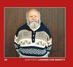 Igor Ponti - Looking for identity