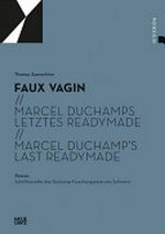 Faux vagin: Marcel Duchamps letztes Readymade