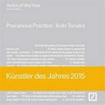 Artist of the Year 2015 by Deutsche Bank: Koki Tanaka: precarious practice