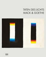 Taten des Lichts: Mack & Goethe