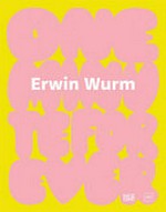 Erwin Wurm - One minute forever