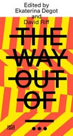 The way out of ...