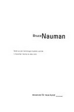 Bruce Nauman: Werke aus den Sammlungen Froehlich und FER, 5. Dezember 1999 bis 26. März 2000 Museum für neue Kunst Karlsruhe