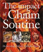 The impact of Chaim Soutine (1893 - 1943) : de Kooning, Pollock, Dubuffet, Bacon : [this book was published on the occasion of the exhibition "The impact of Chaim Soutine" at Galerie Gmurzynska, November 2 - December 15, 2001]