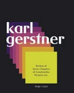 Karl Gerstner: Rückblick auf 7 Kapitel konstruktive Bilder etc.