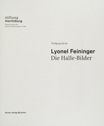 Lyonel Feininger - Die Halle-Bilder