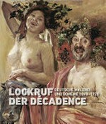Lockruf der Décadence: deutsche Malerei und Bohème 1840-1920