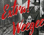 Extra! Weegee: a collection of 359 vintage photographs from 1929-1946