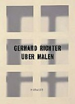 Gerhard Richter - Über Malen, frühe Bilder