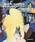 Jeanne Mammen: die Beobachterin: Retrospektive 1910-1975
