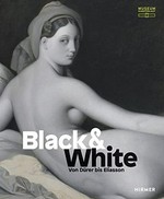 Black & white: von Dürer bis Elíasson