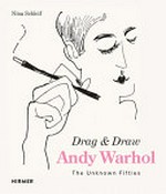 Drag & draw - Andy Warhol: The unknown fifties